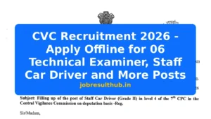 CVC Recruitment 2026 - Apply Offline for 06 Technical Examiner, Staff Car Driver and More Posts - 2026 Posts