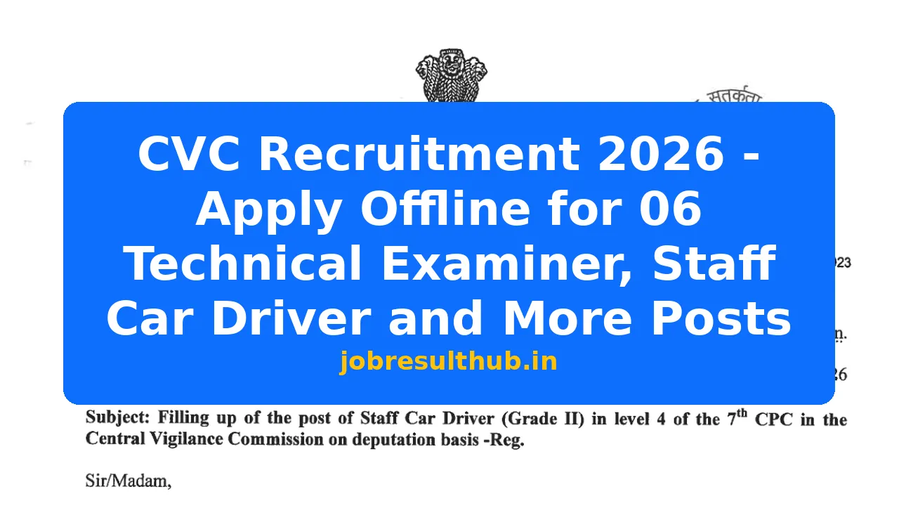 CVC Recruitment 2026 - Apply Offline for 06 Technical Examiner, Staff ...