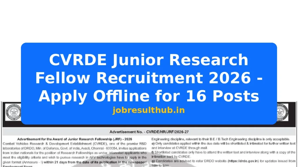 CVRDE Junior Research Fellow Recruitment 2026 - Apply Offline for 16 Posts - 2026 Posts
