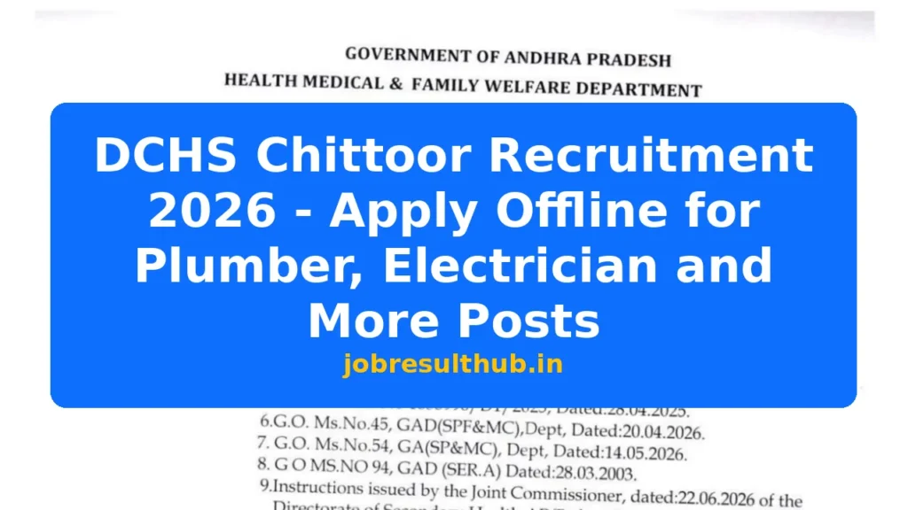 DCHS Chittoor Recruitment 2026 - Apply Offline for Plumber, Electrician and More Posts - 2026 Posts