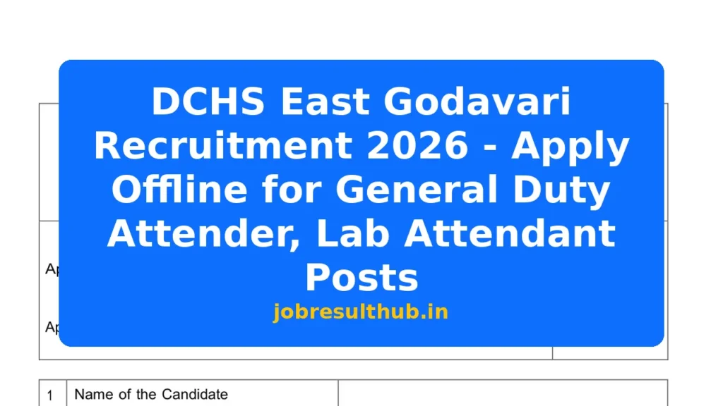 DCHS East Godavari Recruitment 2026 - Apply Offline for General Duty Attender, Lab Attendant Posts - 2026 Posts