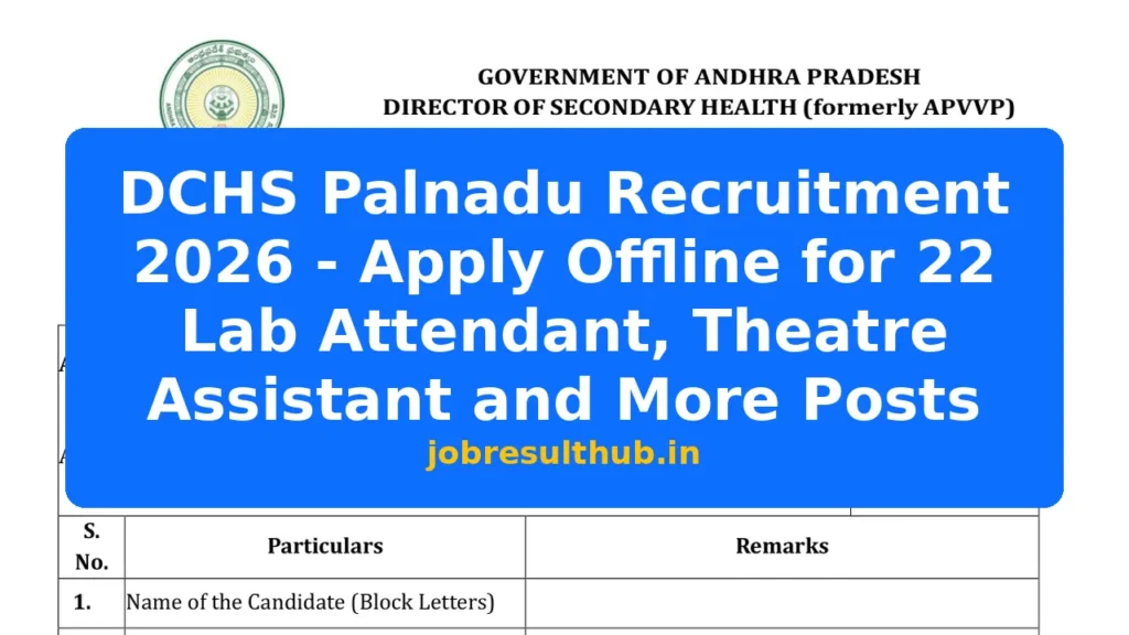 DCHS Palnadu Recruitment 2026 - Apply Offline for 22 Lab Attendant, Theatre Assistant and More Posts - 2026 Posts