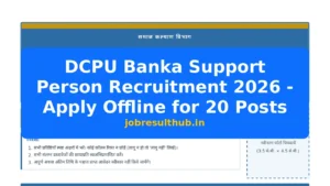 DCPU Banka Support Person Recruitment 2026 - Apply Offline for 20 Posts - 2026 Posts