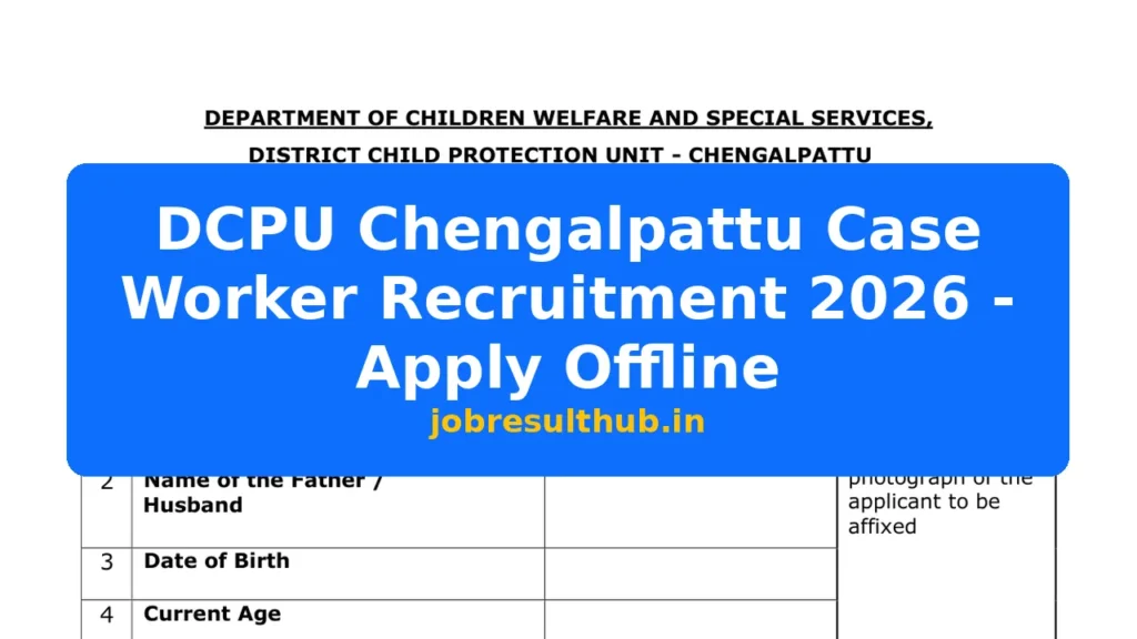 DCPU Chengalpattu Case Worker Recruitment 2026 - Apply Offline - 2026 Posts