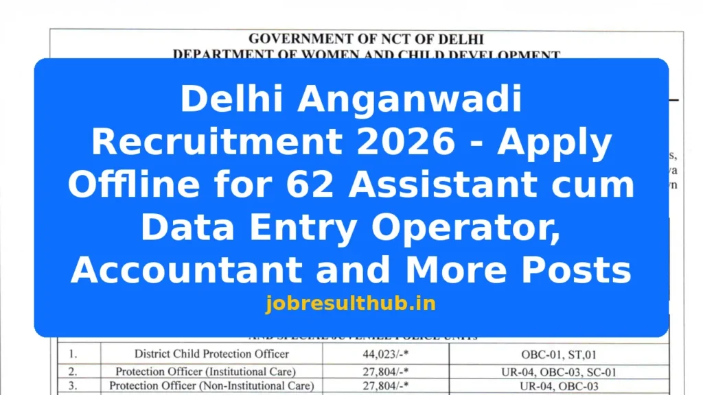 Delhi Anganwadi Recruitment 2026 - Apply Offline for 62 Assistant cum Data Entry Operator, Accountant and More Posts - 2026 Posts