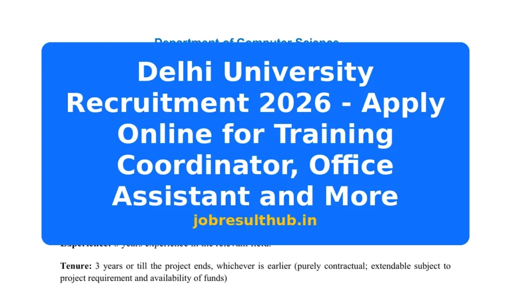 Delhi University Recruitment 2026 - Apply Online for Training Coordinator, Office Assistant and More - 2026 Posts