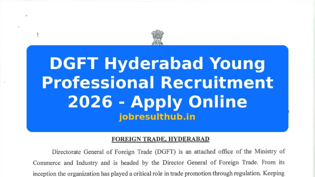 DGFT Hyderabad Young Professional Recruitment 2026 - Apply Online - 2026 Posts