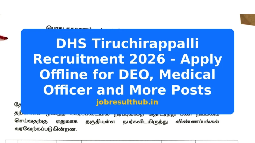 DHS Tiruchirappalli Recruitment 2026 - Apply Offline for DEO, Medical Officer and More Posts - 2026 Posts