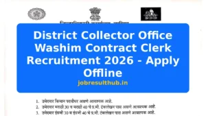 District Collector Office Washim Contract Clerk Recruitment 2026 - Apply Offline - 2026 Posts