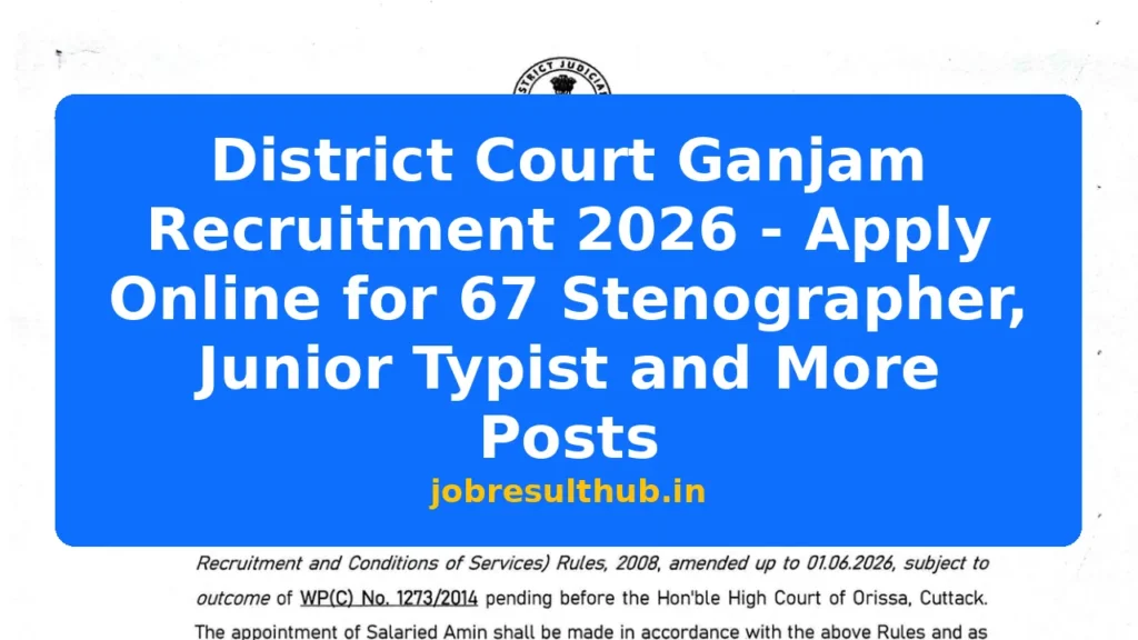 District Court Ganjam Recruitment 2026 - Apply Online for 67 Stenographer, Junior Typist and More Posts - 67 Posts
