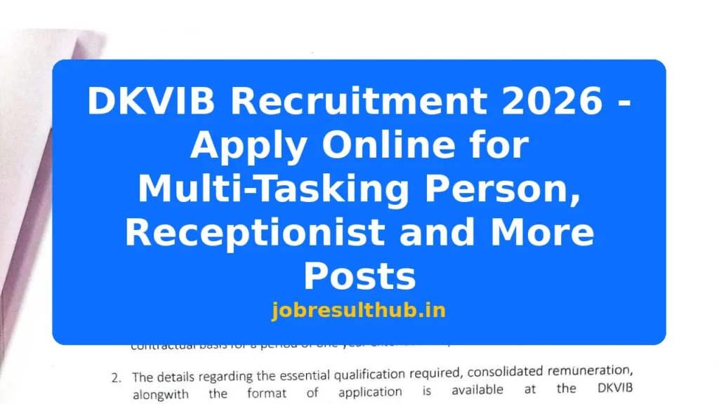DKVIB Recruitment 2026 - Apply Online for Multi-Tasking Person, Receptionist and More Posts - 2026 Posts