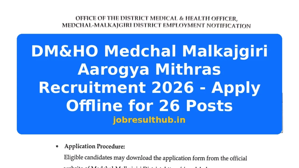 DM&HO Medchal Malkajgiri Aarogya Mithras Recruitment 2026 - Apply Offline for 26 Posts - 2026 Posts