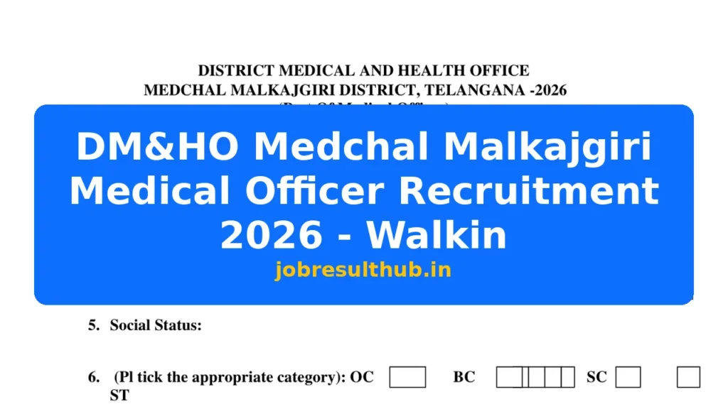 DM&HO Medchal Malkajgiri Medical Officer Recruitment 2026 - Walkin - 2026 Posts