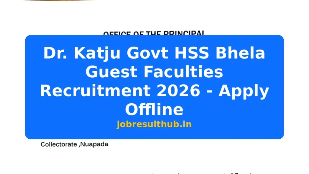 Dr. Katju Govt HSS Bhela Guest Faculties Recruitment 2026 - Apply Offline - 2026 Posts