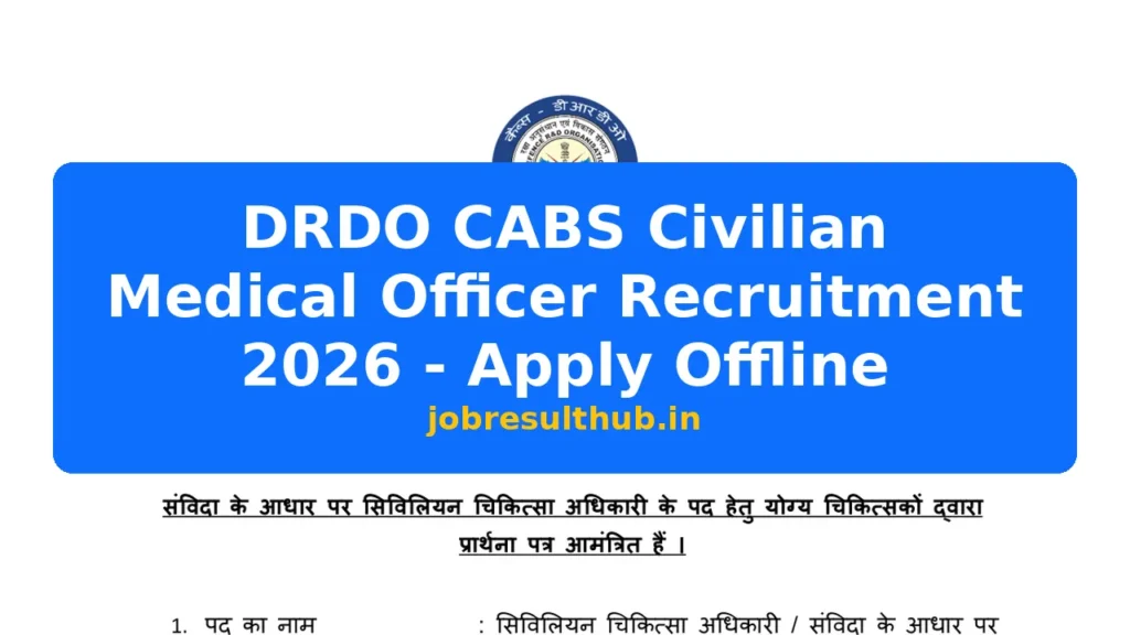DRDO CABS Civilian Medical Officer Recruitment 2026 - Apply Offline - 2026 Posts