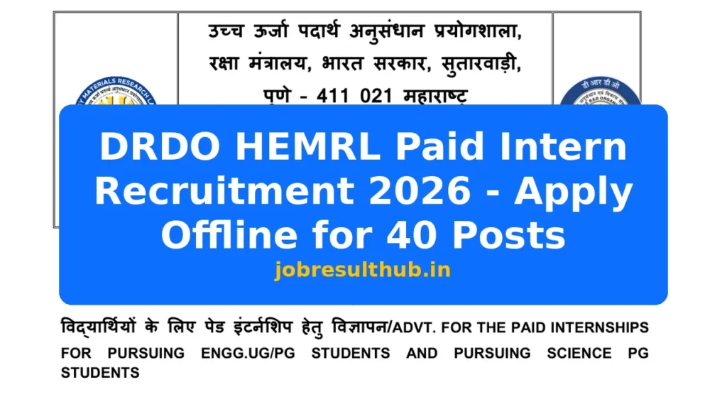 DRDO HEMRL Paid Intern Recruitment 2026 - Apply Offline for 40 Posts - 2026 Posts