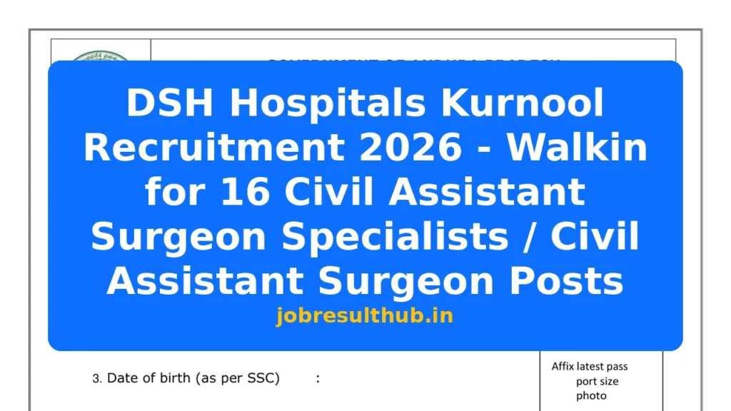 DSH Hospitals Kurnool Recruitment 2026 - Walkin for 16 Civil Assistant Surgeon Specialists / Civil Assistant Surgeon Posts - 2026 Posts
