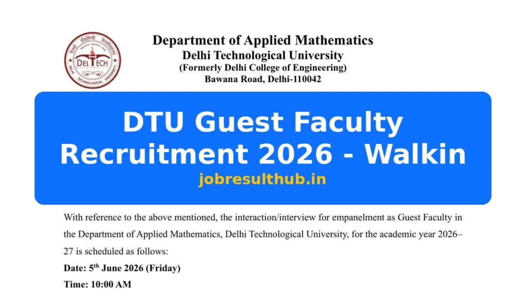 DTU Guest Faculty Recruitment 2026 - Walkin - 2026 Posts