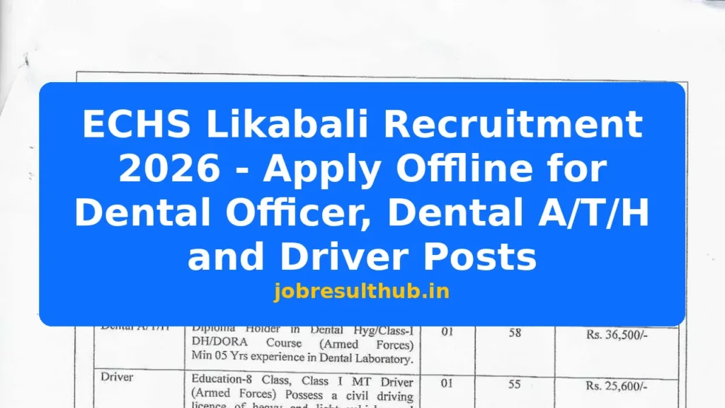 ECHS Likabali Recruitment 2026 - Apply Offline for Dental Officer, Dental A/T/H and Driver Posts - 2026 Posts
