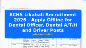 ECHS Likabali Recruitment 2026 - Apply Offline for Dental Officer, Dental A/T/H and Driver Posts - 2026 Posts