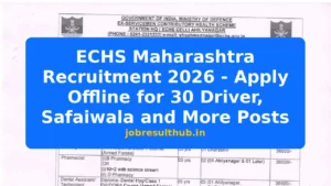 ECHS Maharashtra Recruitment 2026 - Apply Offline for 30 Driver, Safaiwala and More Posts - 2026 Posts