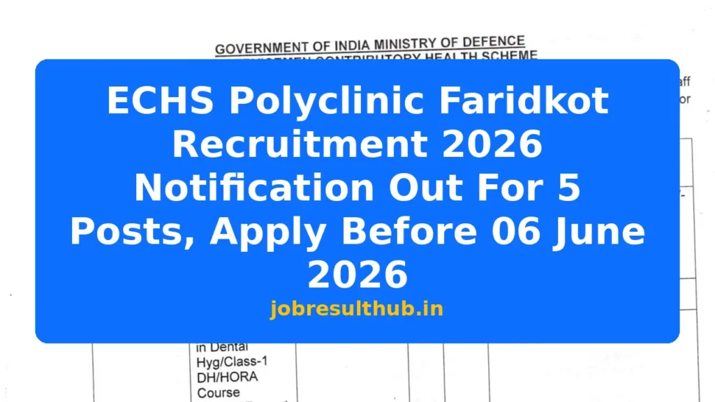 ECHS Polyclinic Faridkot Recruitment 2026 Notification Out For 5 Posts, Apply Before 06 June 2026 - 2026 Posts