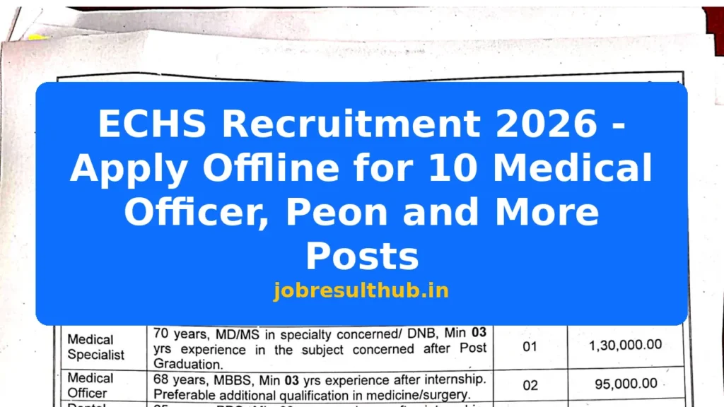 ECHS Recruitment 2026 - Apply Offline for 10 Medical Officer, Peon and More Posts - 2026 Posts