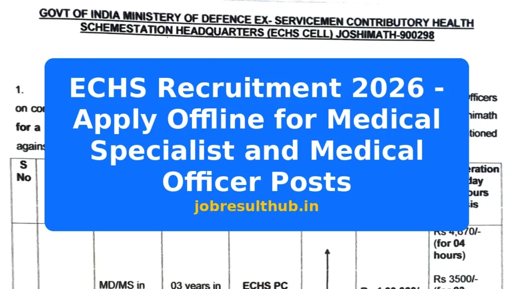 ECHS Recruitment 2026 - Apply Offline for Medical Specialist and Medical Officer Posts - 2026 Posts