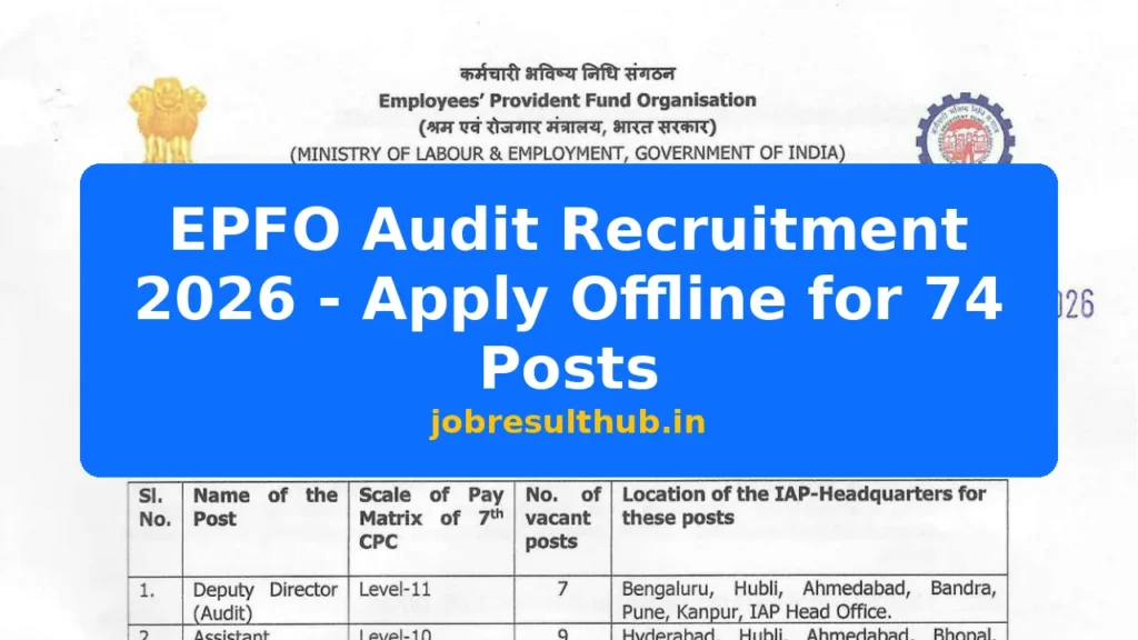 EPFO Audit Recruitment 2026 - Apply Offline for 74 Posts - 2026 Posts