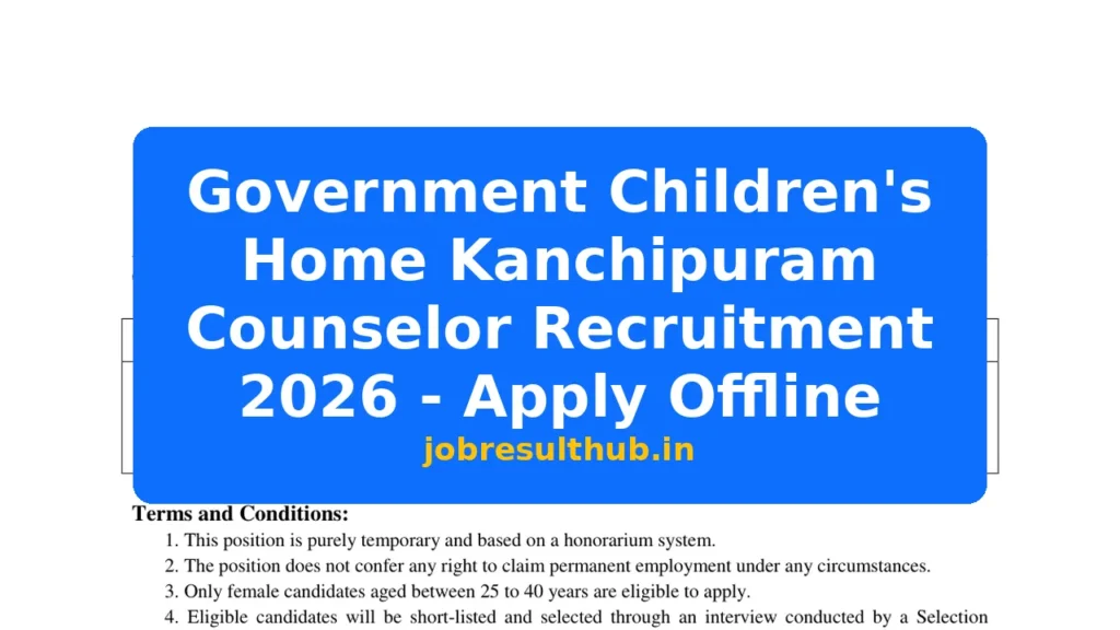 Government Children's Home Kanchipuram Counselor Recruitment 2026 - Apply Offline - 2026 Posts