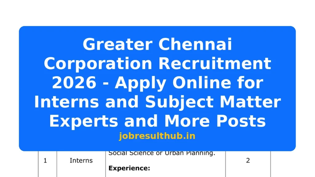Greater Chennai Corporation Recruitment 2026 - Apply Online for Interns and Subject Matter Experts and More Posts - 2026 Posts