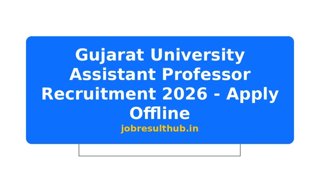 Gujarat University Assistant Professor Recruitment 2026 - Apply Offline - 2026 Posts