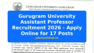 Gurugram University Assistant Professor Recruitment 2026 - Apply Online for 17 Posts - 2026 Posts