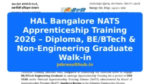 HAL Bangalore NATS Apprenticeship Training 2026 – Diploma, BE/BTech & Non-Engineering Graduate Walk-in - 3 Posts