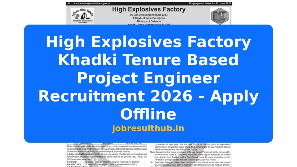 High Explosives Factory Khadki Tenure Based Project Engineer Recruitment 2026 - Apply Offline - 2026 Posts