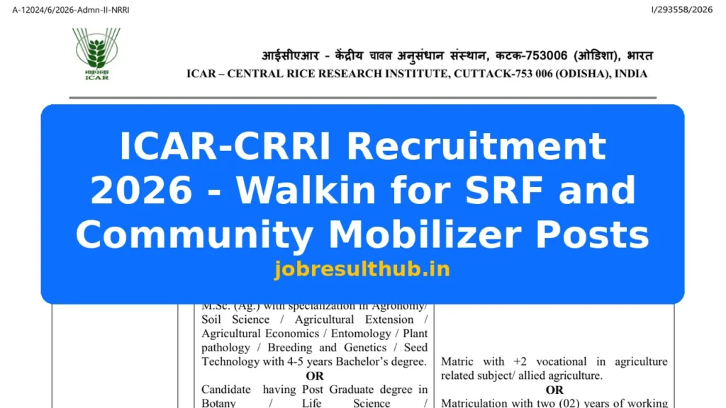ICAR-CRRI Recruitment 2026 - Walkin for SRF and Community Mobilizer Posts - 2026 Posts