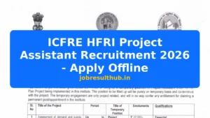 ICFRE HFRI Project Assistant Recruitment 2026 - Apply Offline - 2026 Posts