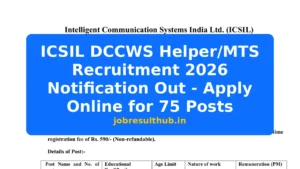ICSIL DCCWS Helper/MTS Recruitment 2026 Notification Out - Apply Online for 75 Posts - 2026 Posts