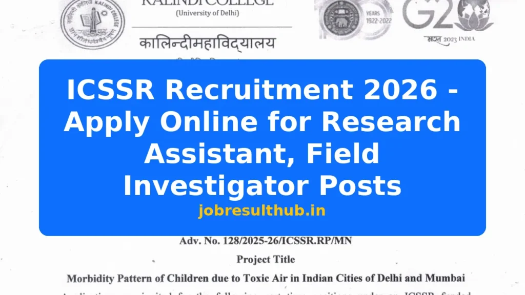ICSSR Recruitment 2026 - Apply Online for Research Assistant, Field Investigator Posts - 2026 Posts