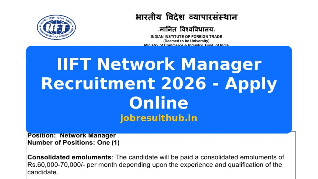 IIFT Network Manager Recruitment 2026 - Apply Online - 2026 Posts