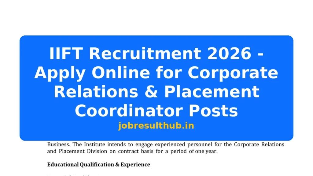 IIFT Recruitment 2026 - Apply Online for Corporate Relations & Placement Coordinator Posts - 2026 Posts