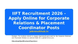 IIFT Recruitment 2026 - Apply Online for Corporate Relations & Placement Coordinator Posts - 2026 Posts