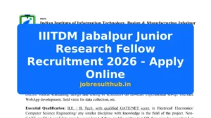 IIITDM Jabalpur Junior Research Fellow Recruitment 2026 - Apply Online - 2026 Posts