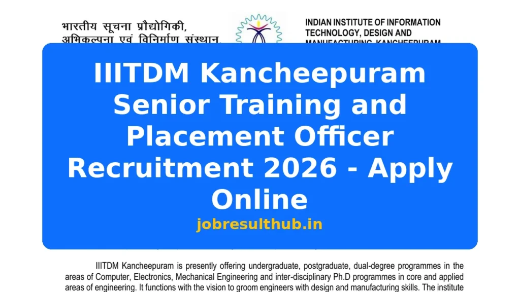 IIITDM Kancheepuram Senior Training and Placement Officer Recruitment 2026 - Apply Online - 2026 Posts