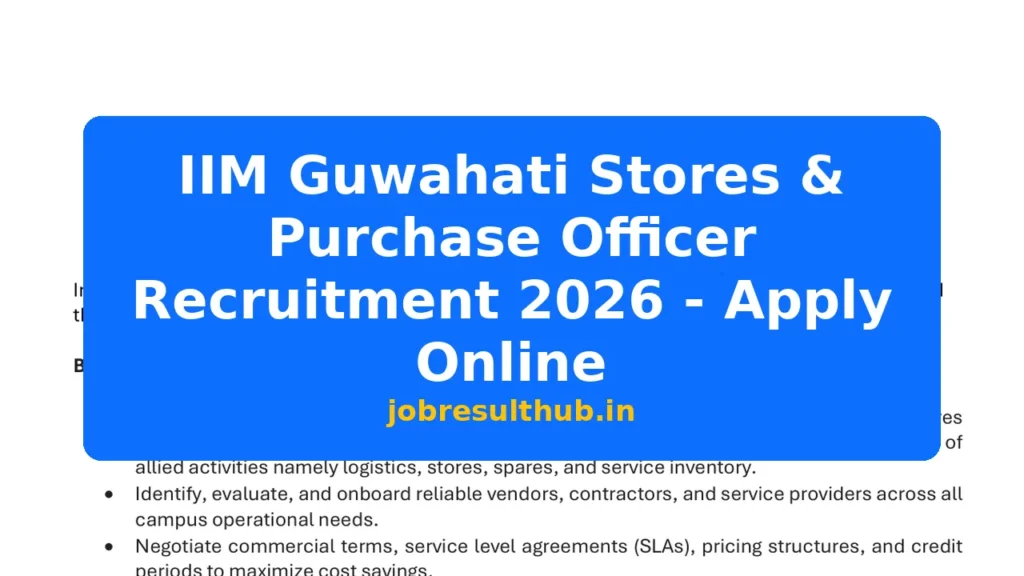 IIM Guwahati Stores & Purchase Officer Recruitment 2026 - Apply Online - 2026 Posts
