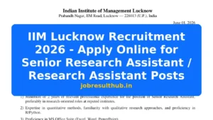 IIM Lucknow Recruitment 2026 - Apply Online for Senior Research Assistant / Research Assistant Posts - 2026 Posts