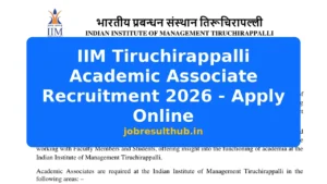 IIM Tiruchirappalli Academic Associate Recruitment 2026 - Apply Online - 2026 Posts