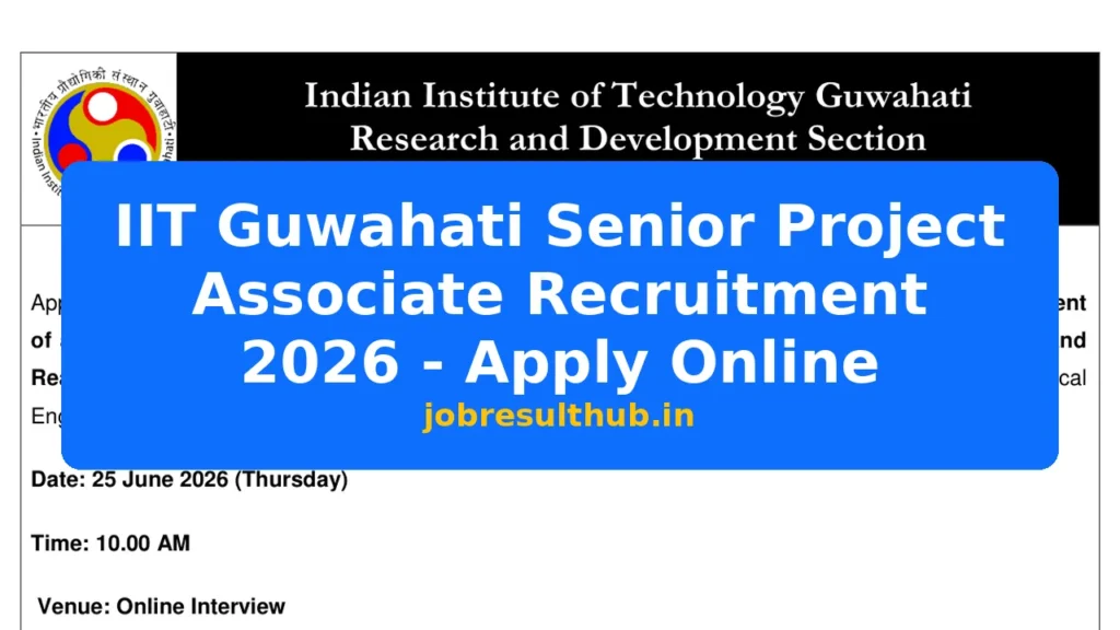 IIT Guwahati Senior Project Associate Recruitment 2026 - Apply Online - 2026 Posts