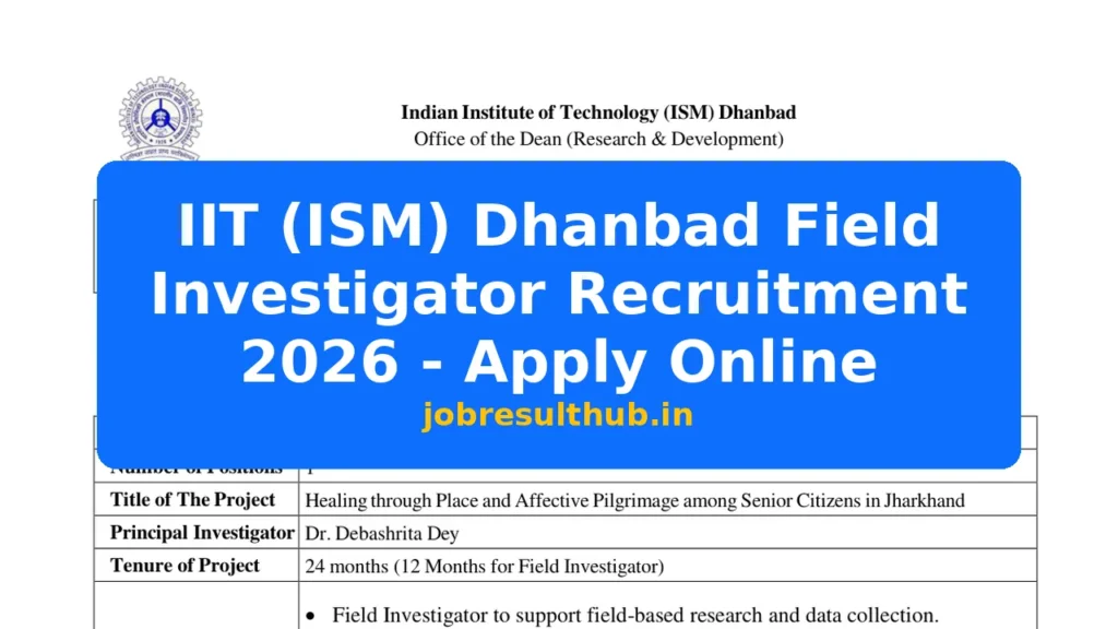 IIT (ISM) Dhanbad Field Investigator Recruitment 2026 - Apply Online - 2026 Posts