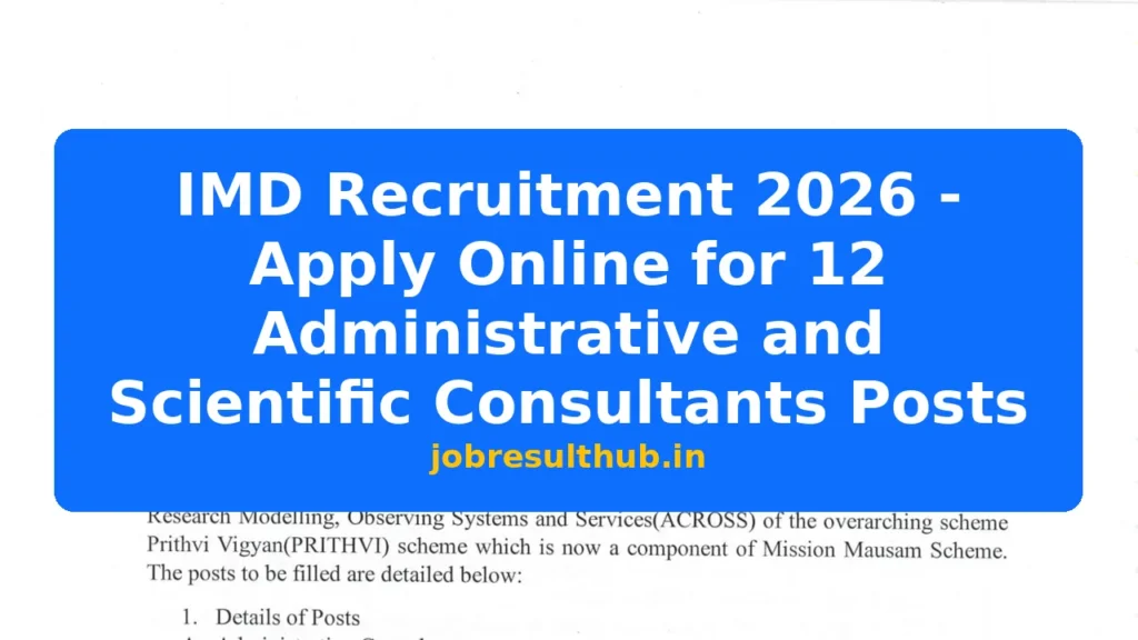 IMD Recruitment 2026 - Apply Online for 12 Administrative and Scientific Consultants Posts - 2026 Posts